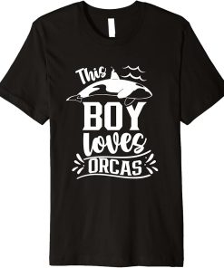 This Boy Loves Orcas Sea Orca Whale Protect Premium T-Shirt