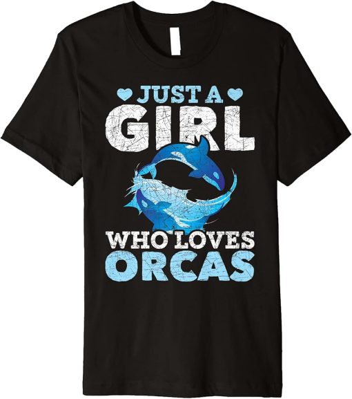 Just A Girl Who Loves Orcas Killer Whale Animal Lover Orca Premium T-Shirt