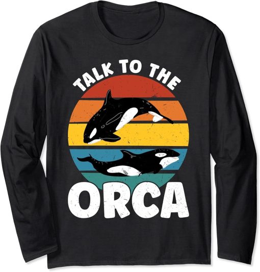 Talk to the Orca Orca Long Sleeve T-Shirt